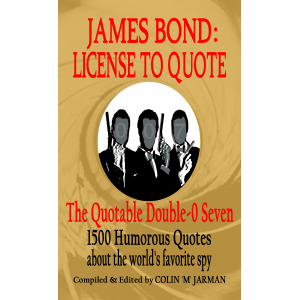 James Bond: License To Quote - The Quotable 007