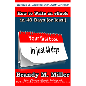 The Revised & Updated How to Write an eBook in 40 Days (or less)