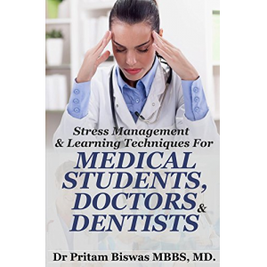 Stress Management  & Learning Techniques for Medical Students, Doctors, Dentists