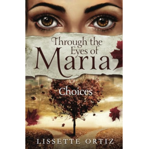 Through the Eyes of Maria: Choices