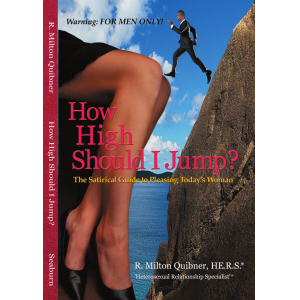 How High Should I Jump? The Satirical Guide to Pleasing Today's Woman