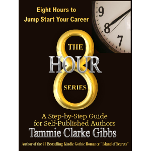 8 Hours to Jump Start Your Career: A Step-by-Step Guide for Self-Published Authors