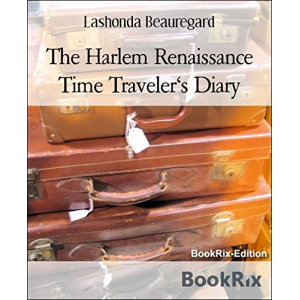 The Harlem Renaissance Time Traveler's Diary
