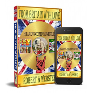 From Britain With Love: Hilarious Comedy Adventures