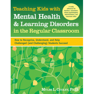 Teaching Kids with Mental Health and Learning Disorders in the Regular Classroom