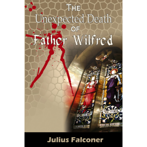 The Unexpected Death of Father Wilfred