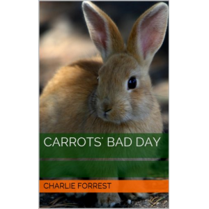 Carrots' Bad Day (The Lucie & Phileas Adventures)