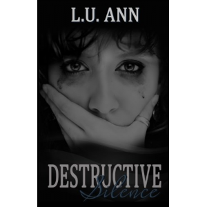 Destructive Silence (A Destructive Novel)