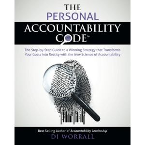 The Personal Accountability Code: The Step-by-Step Guide to a Winning Strategy that Transforms Your Goals into Reality with the New Science of Accountability (The Accountability Code Series, #2 Paperback Edition)
