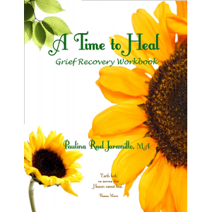 A Time to Heal: Grief Recovery Workbook