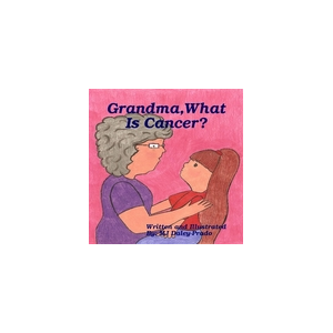 Grandma What Is Cancer?