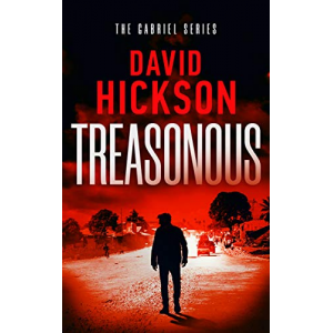Treasonous: A Gabriel Series Thriller Book 1 (The Gabriel Series)