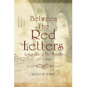Between the Red Letters: Living Life in the Manner of Jesus