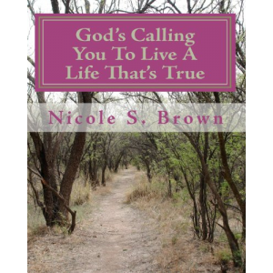 God's Calling You To Live A Life That's True: Poetry Journal about Rodney