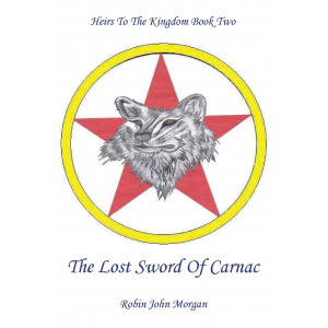 Heirs to the Kingdom part two : The Lost Sword of Carnac