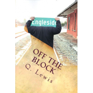 Off The Block : A Collection of Poems and Social Criticism