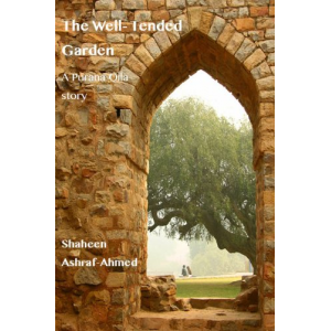 The Well-Tended Garden (The Purana Qila Stories)