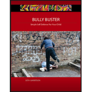 Bully Buster: Simple Self Defense For Your Child