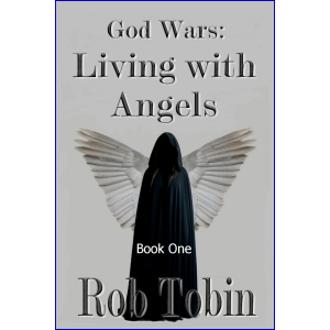 God Wars: Living with Angels, Book One