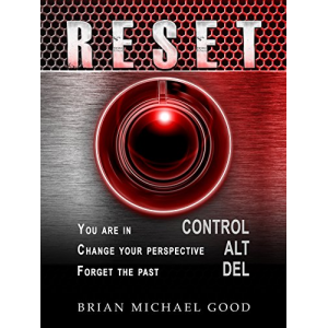 Self Help: RESET Control, Alt, Delete, Get Self Help, Positive Thinking, Live a Happier Life (Self-Help: Spiritual and Personal Growth Books Book 2)