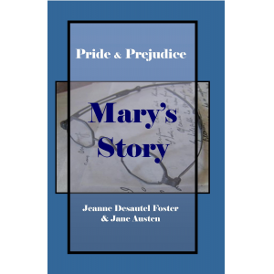 Pride and Prejudice: Mary's Story
