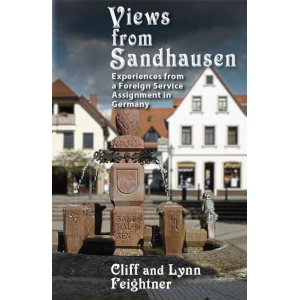 Views from Sandhausen: Experiences from a Foreign Service Assignment