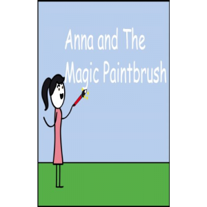 Anna and the Magic Paintbrush: ( Illustrated Book for ages 3-7. Teaches your children the value of kindness) (Beginner readers) (Bedtime story)