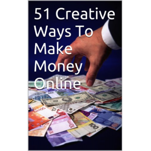 51 Creative Ways To Make Money Online