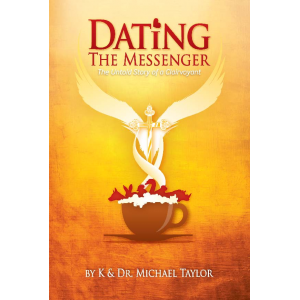 Dating the Messenger: The Untold Story of a Clairvoyant