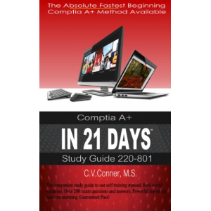 CompTIA A+ In 21 Days 220-801 Study Guide (CompTIA 21 Day Series)