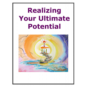 Realizing Your Ultimate Potential