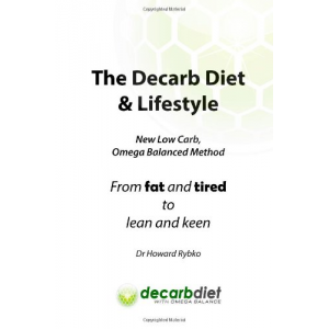 The Decarb Diet: From Fat and Tired to Lean and Keen