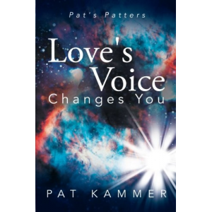 Love's Voice Changes You: Pat's Patters