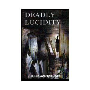 Deadly Lucidity