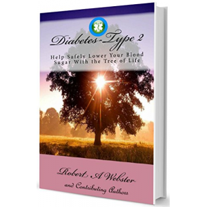 DIABETES-TYPE 2: Help Safely Lower Your Blood Sugar With The Tree Of Life