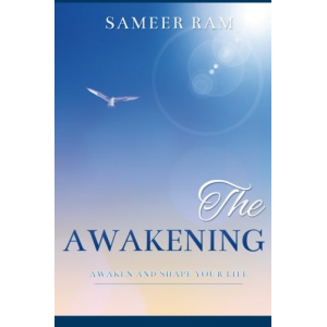 The Awakening: Awaken and Shape your life