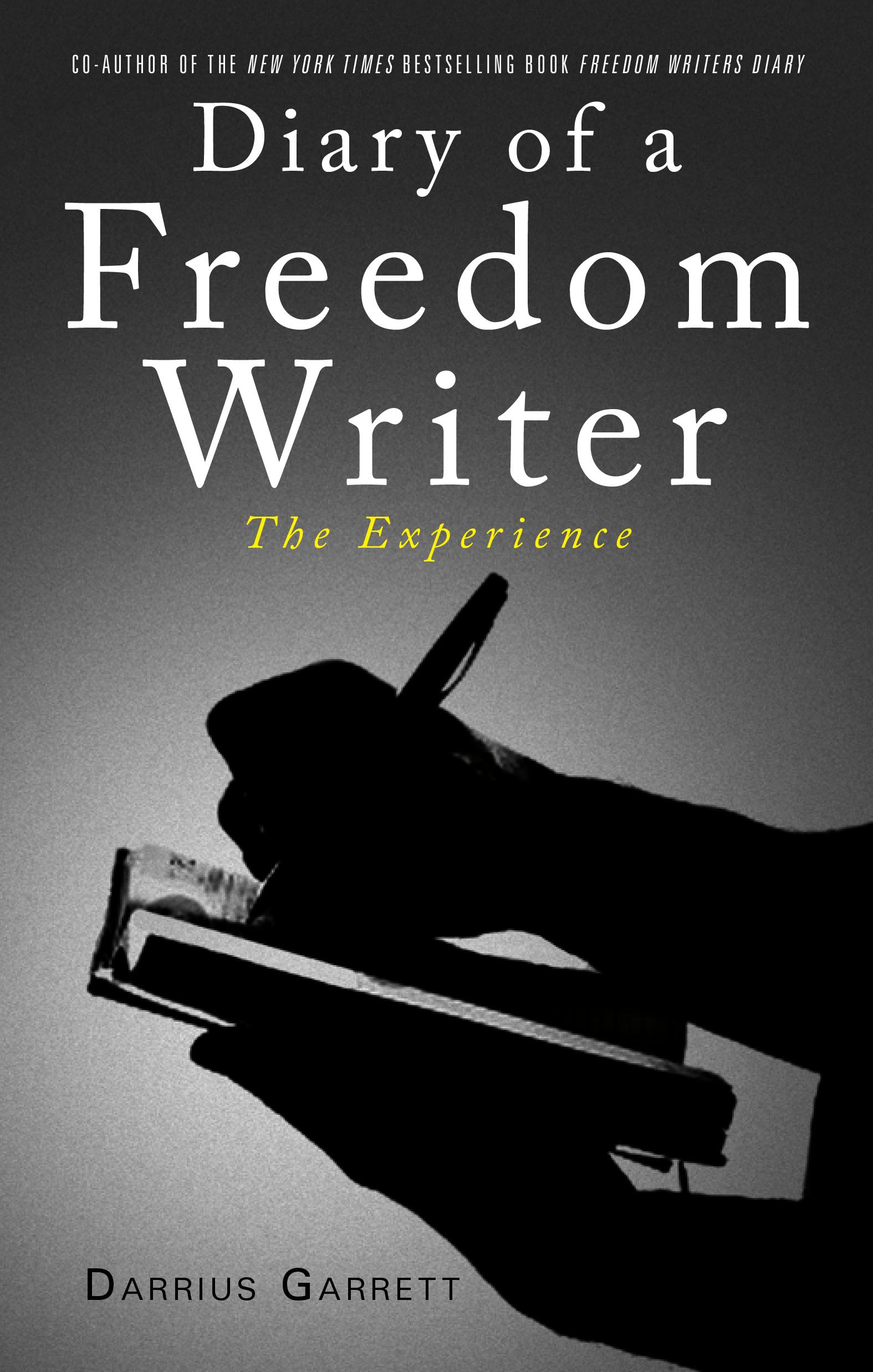 Diary of A Freedom Writer The Experience