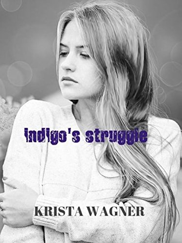 indigo's struggle: A Young Adult Realistic Issue-Driven Story