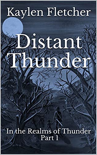 Distant Thunder: In the Realms of Thunder Part 1