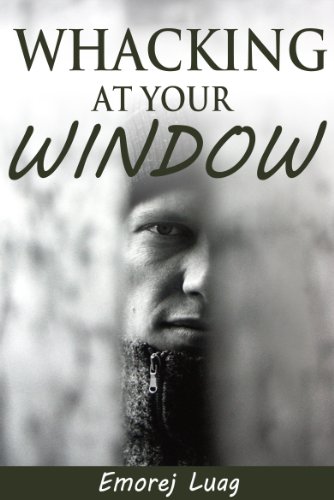 Whacking at Your Window