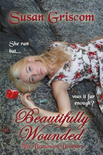 Beautifully Wounded (The Beaumont Brothers Book 1)