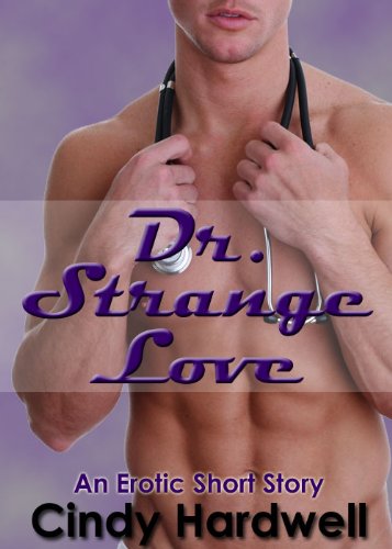 Dr. Strange Love #1 (An Erotic Short Story Series)