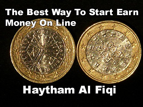 The Best Way To Start Earn Money On Line