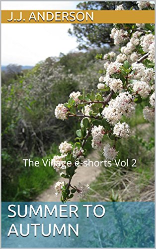 Summer to Autumn  The Village e-book Vol. 2