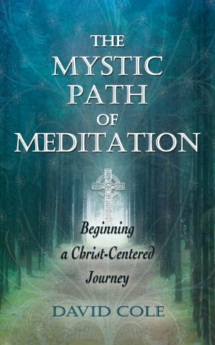 The Mystic Path of Meditation: Beginning a Christ-Centered Journey