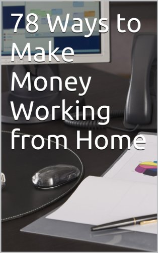 78 Ways to Make Money Working from Home