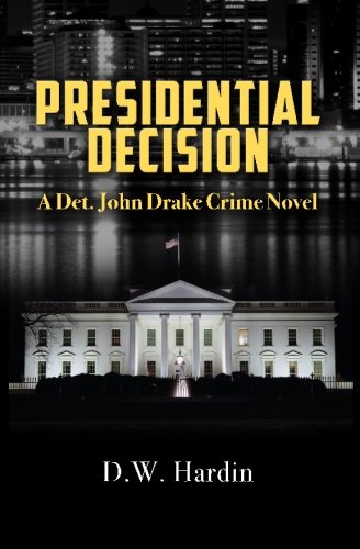 Presidential Decision (Det. John Drake) (Volume 4)