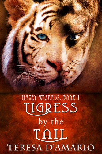 Tigress By The Tail (Maxey Wizards)