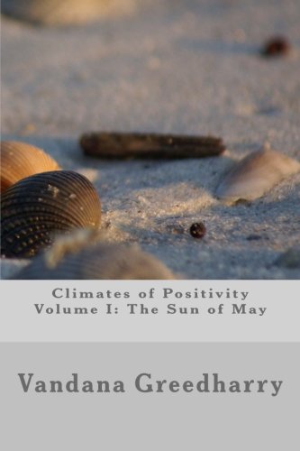 Climates of Positivity - Volume I: The Sun of May: The Sun of May (Volume 1)