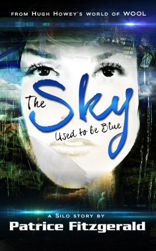 The Sky Used to be Blue: a Silo story (Karma #1)